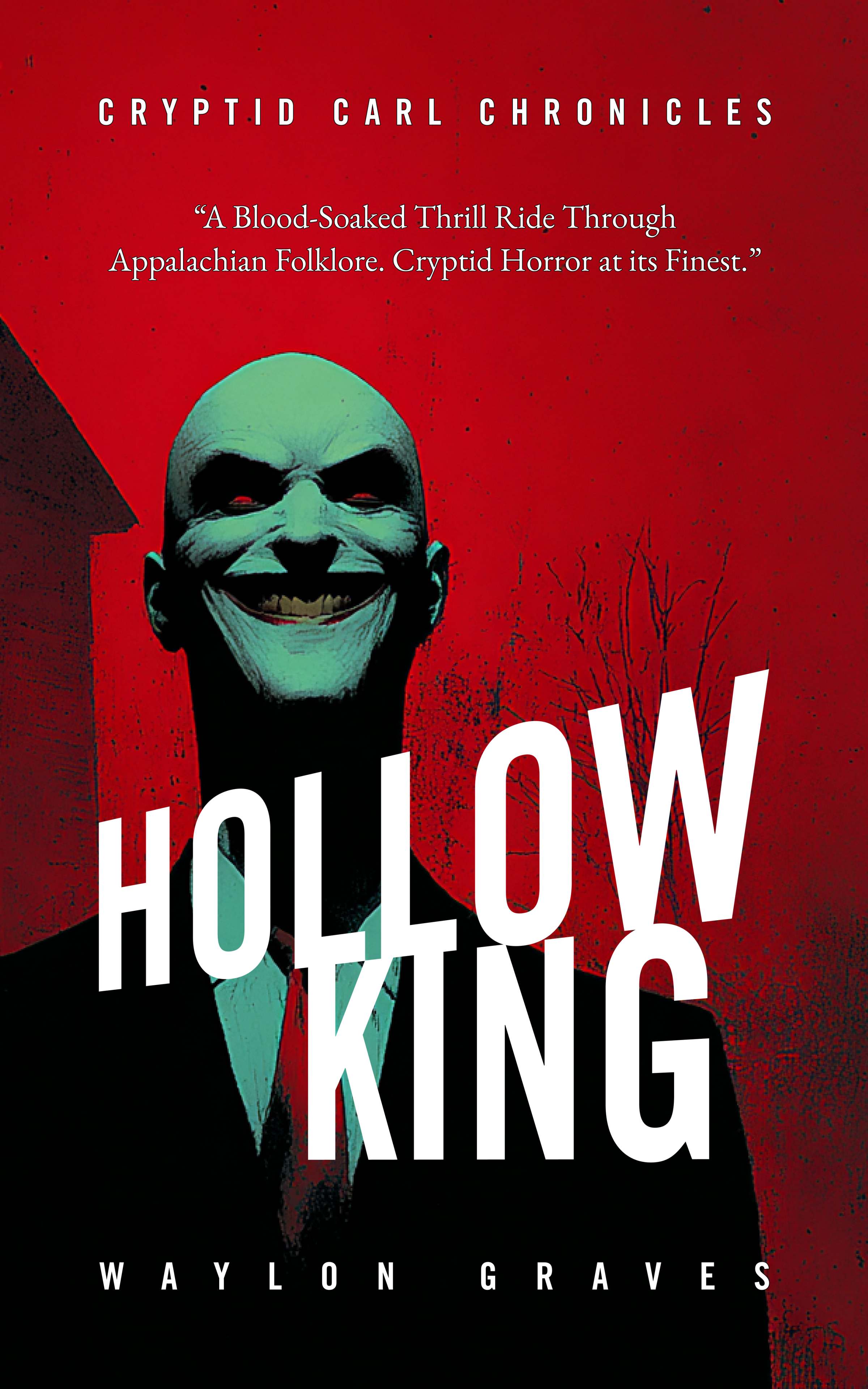 Cryptid Carl Chronicles: Hollow King by Waylon Graves